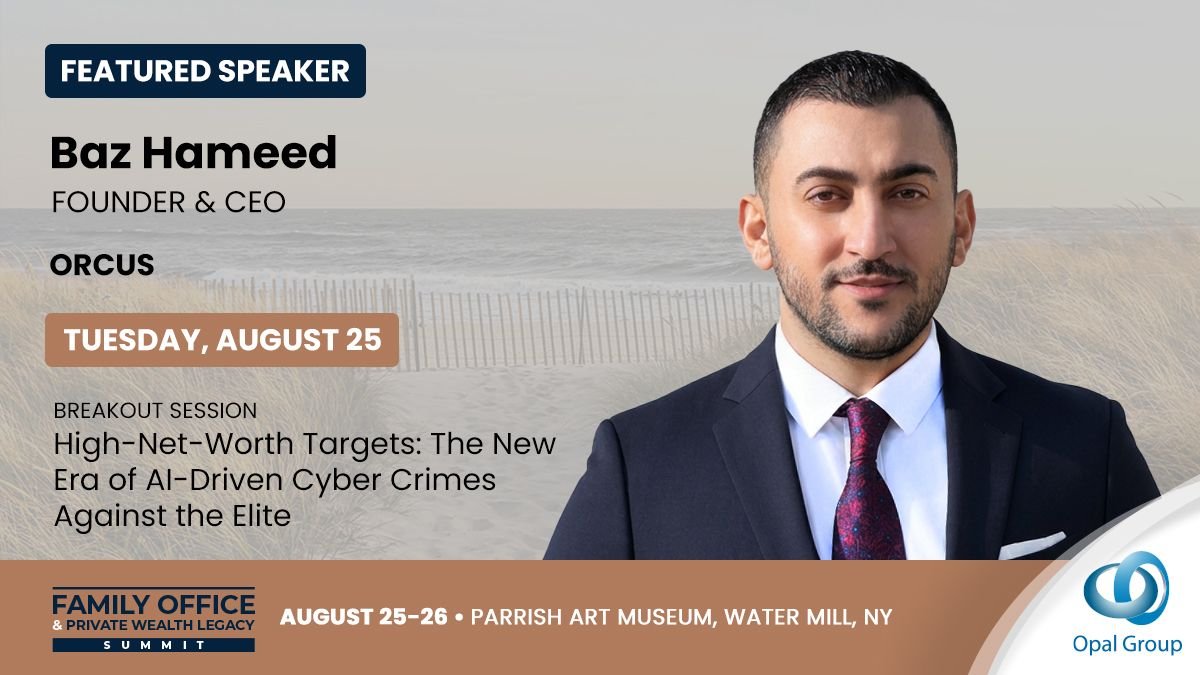 Baz Hameed, Founder and CEO of ORCUS, Featured Speaker at Family Office and Private Wealth Legacy Summit